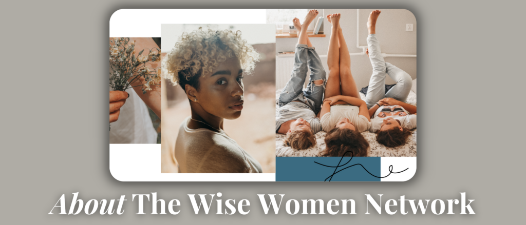 About The Wise Women Network | Mission, Wise Seeking, Wise Sharing, and ...