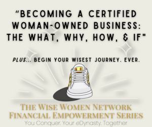 Becoming A Certified Woman-owned Business: The What, Why, How, & If